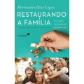 Restaurando a Família