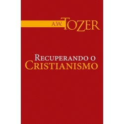 Recuperando o Cristianismo