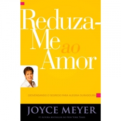 Reduza-me ao Amor Reduza-me ao Amor