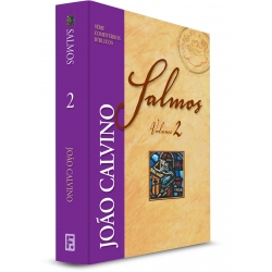 Comentário Bíblico Salmos Vol 2 - João Calvino