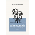 Salmoterapia – Vol. 1