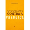Seis Sermões Contra a Perguiça