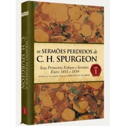 Os sermões perdidos de C.H. Spurgeon - volume 1