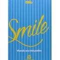Smile. Vivendo Uma Vida Positiva