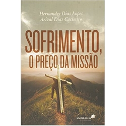 Sofrimento o preço da Missão Sofrimento o preço da Missão