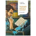 Teologia esfria o crente? - coleção Teologia para Todos