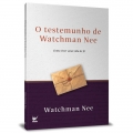 O testemunho de Watchaman Nee - Watchman Nee