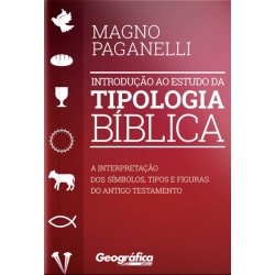 Introdução Ao Estudo Da Tipologia Bíblica