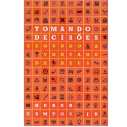 Tomando Decisões Segundo A Vontade De Deus Tomando Decisões Segundo A Vontade De Deus