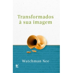 Transformados à sua imagem
