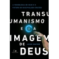 Transumanismo E A Imagem De Deus
