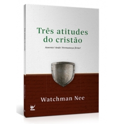 Três atitudes do cristão