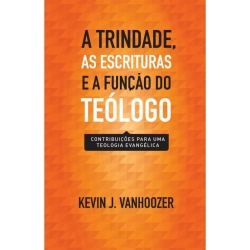 A Trindade, as Escrituras e a função do teólogo