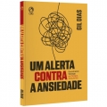 Um Alerta Contra a Ansiedade