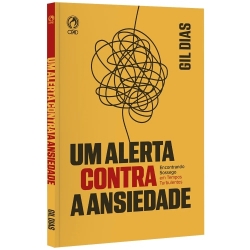 Um Alerta Contra a Ansiedade