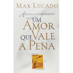 Um Amor Que Vale A Pena Um Amor Que Vale A Pena