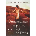 Uma Mulher Segundo O Coração De Deus