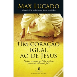 Um Coração Igual ao de Jesus Um Coração Igual ao de Jesus