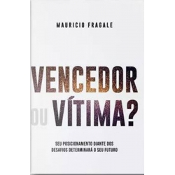 Vencedor ou Vítima Vencedor ou Vítima