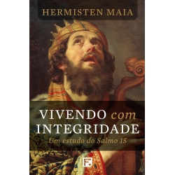 Vivendo com integridade Vivendo com integridade