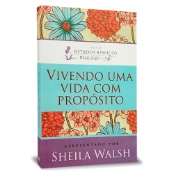Vivendo uma vida com propósito