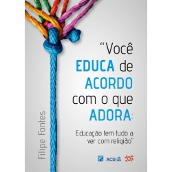 Você Educa de Acordo com o que Adora